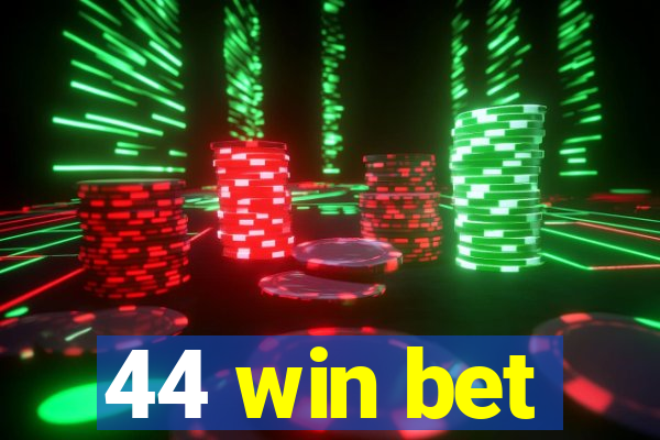 44 win bet